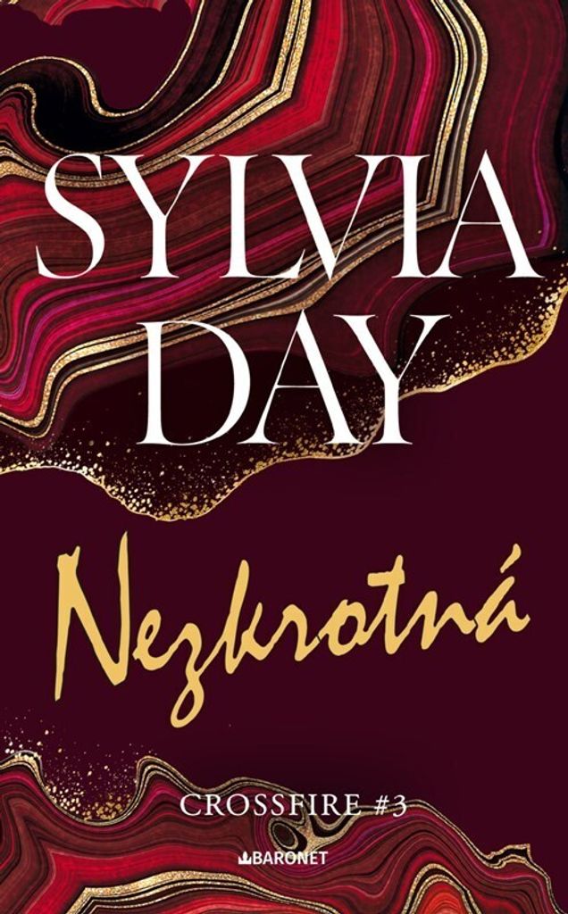 Crossfire 3. Nezkrotná | Sylvia Day