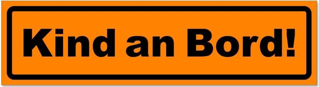 Kind an Bord! Invertiert - Hinweis Aufkleber Sticker für Auto, Kfz, Fahrrad, PKW, LKWOrange - Schwarz - 45 x 12 cmKind an Bord! Invertiert - Hinwe...