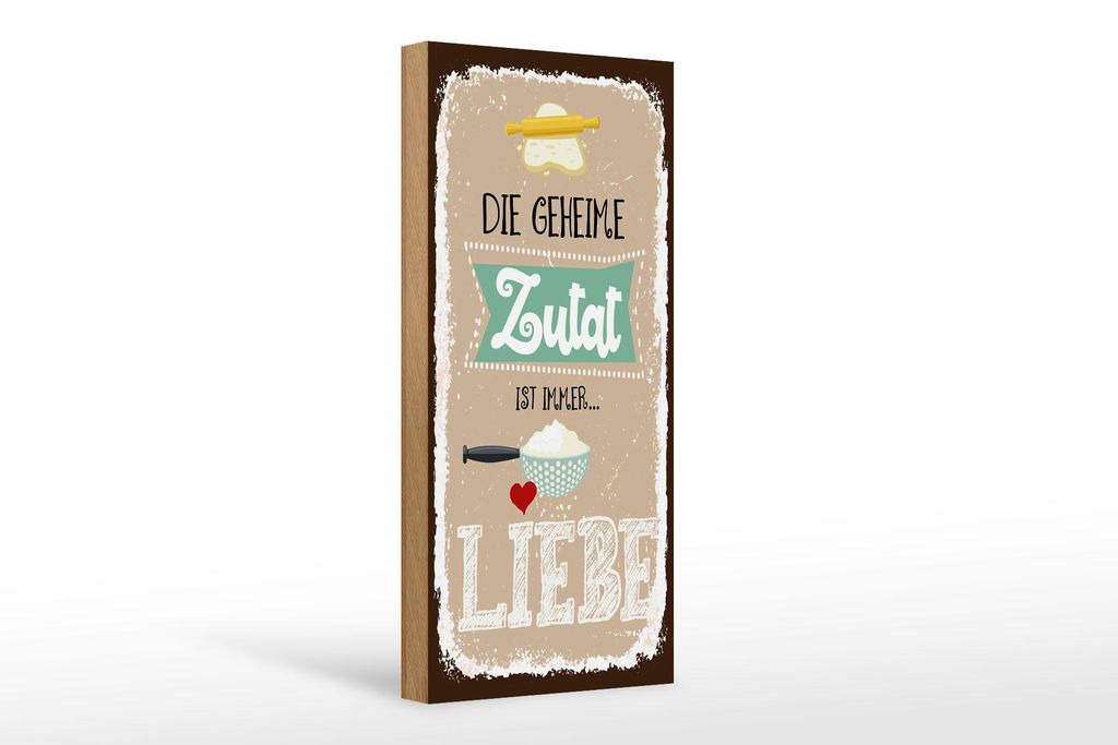 Holzschild Die geheime Zutat ist immer Liebe, 27x10 cm, Holzschilder Spruch Glück Weisheit