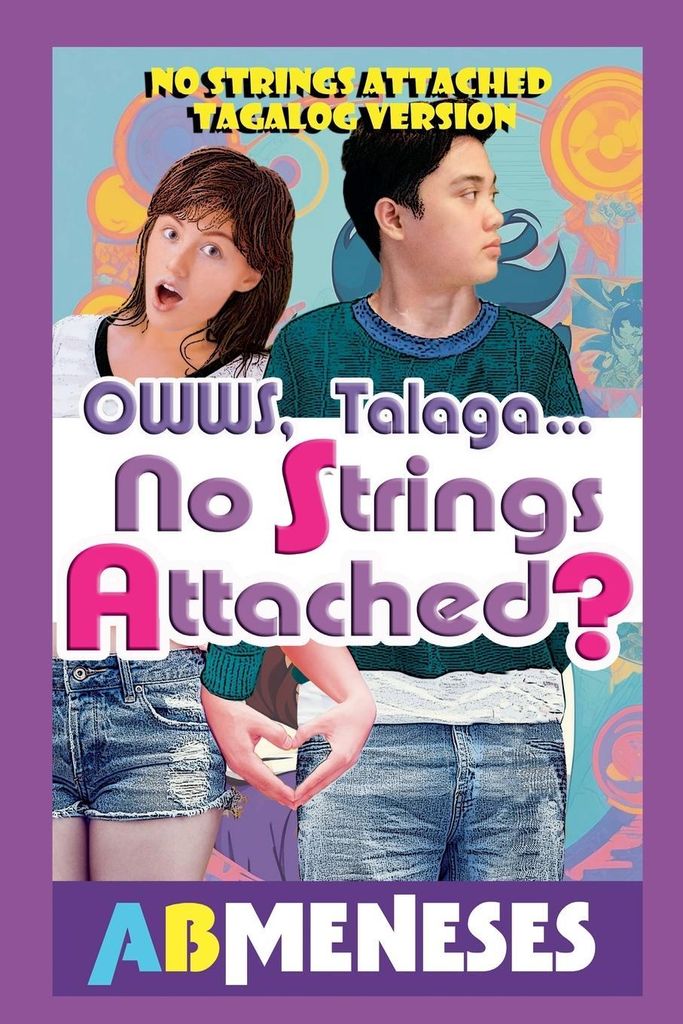 Owws, Talaga...No Strings Attached?