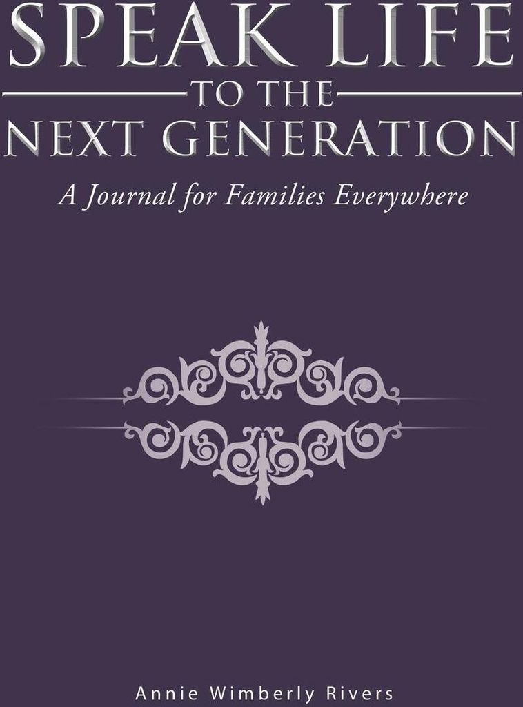 Speak Life to the Next Generation