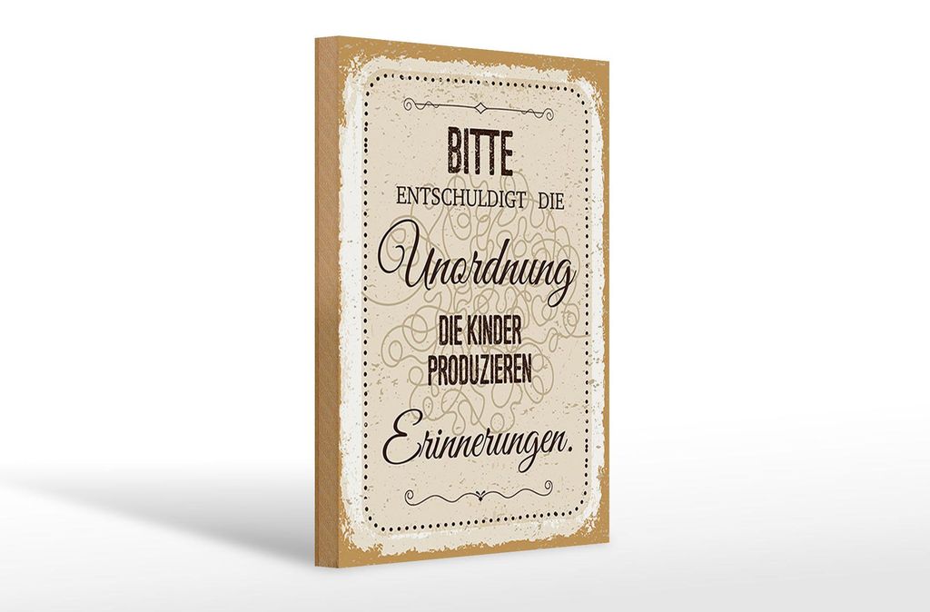 Holzschild Spruch Bitte Entschuldigt Unordnung 20x30cm
