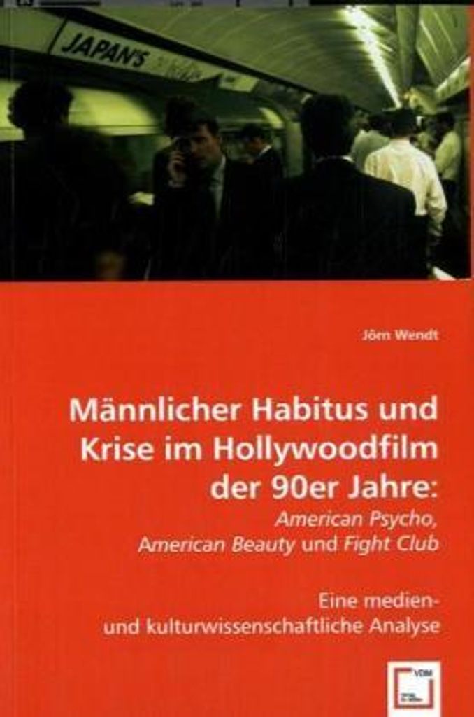 Männlicher Habitus und Krise im Hollywoodfilm der 90er Jahre: