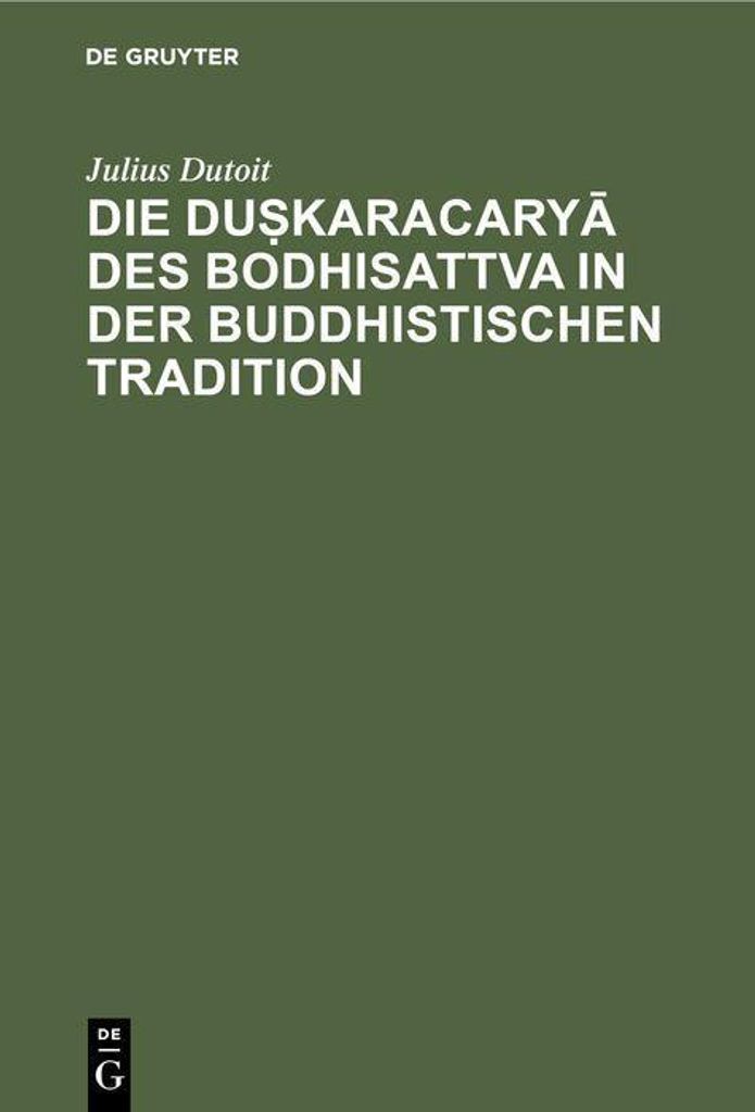 Die du¿karacary¿ des Bodhisattva in der buddhistischen Tradition