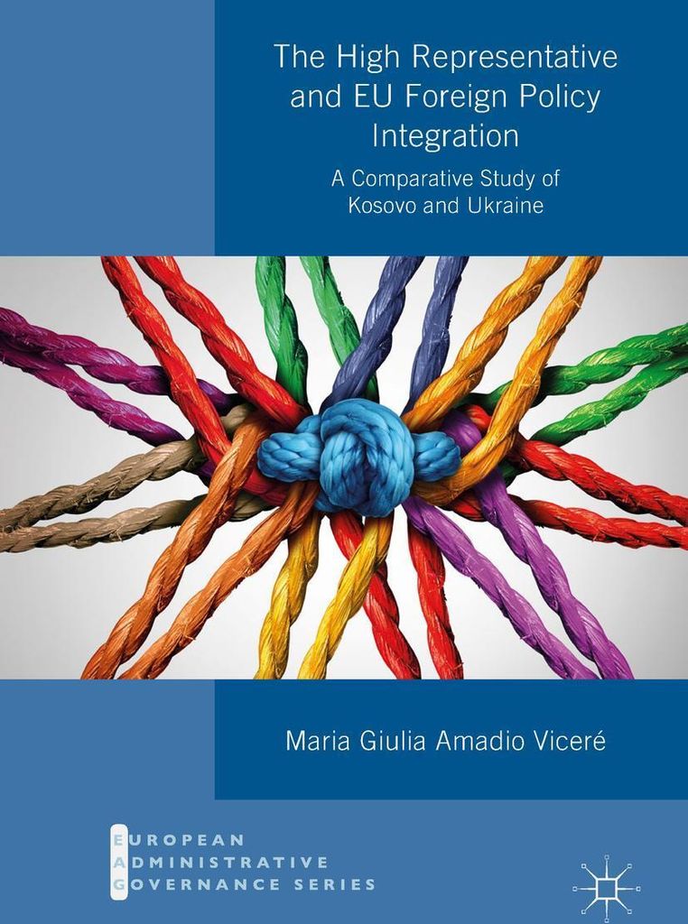 The High Representative and EU Foreign Policy Integration