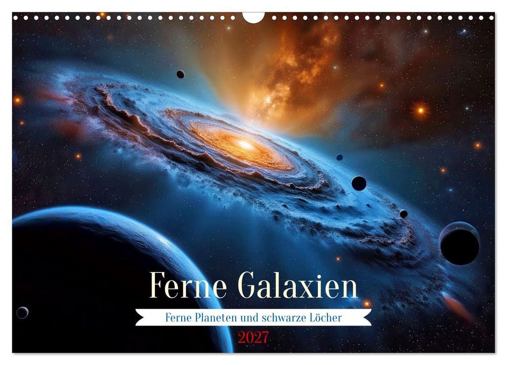 Ferne Galaxien (Wandkalender 2027 DIN A3 quer), CALVENDO Monatskalender