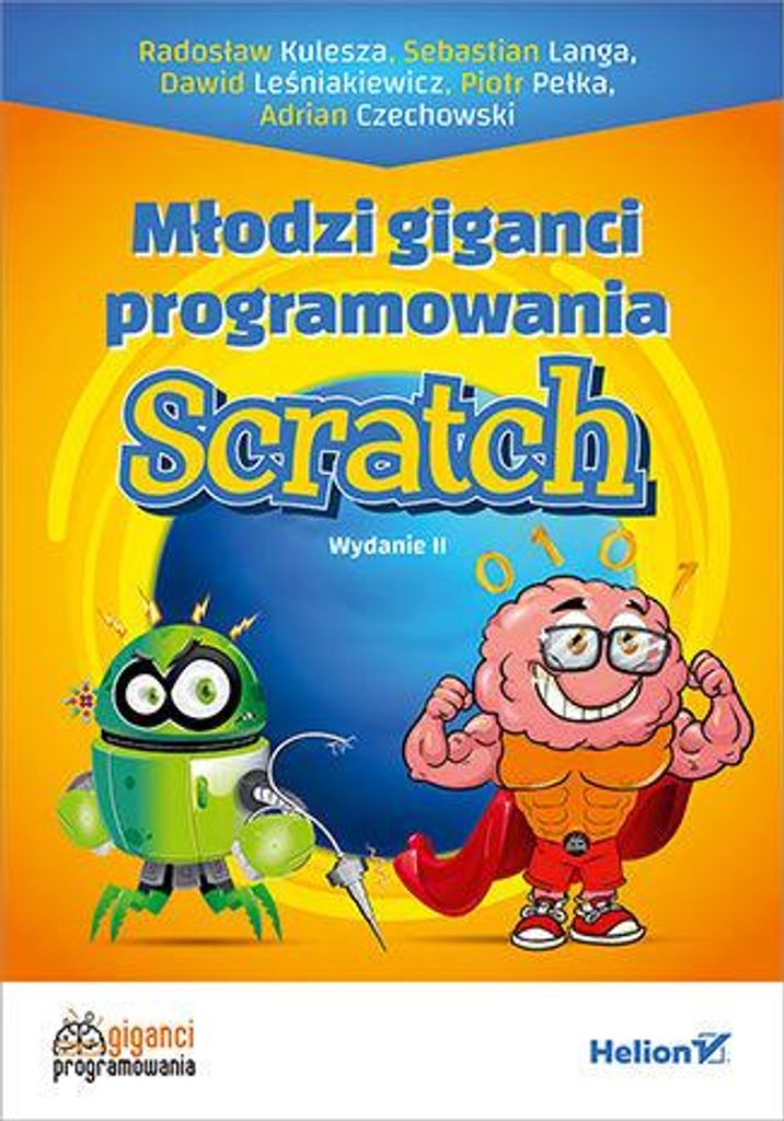 Młodzi giganci programowania. Scratch. Wydanie 2