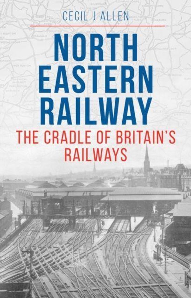 The North Eastern Railway