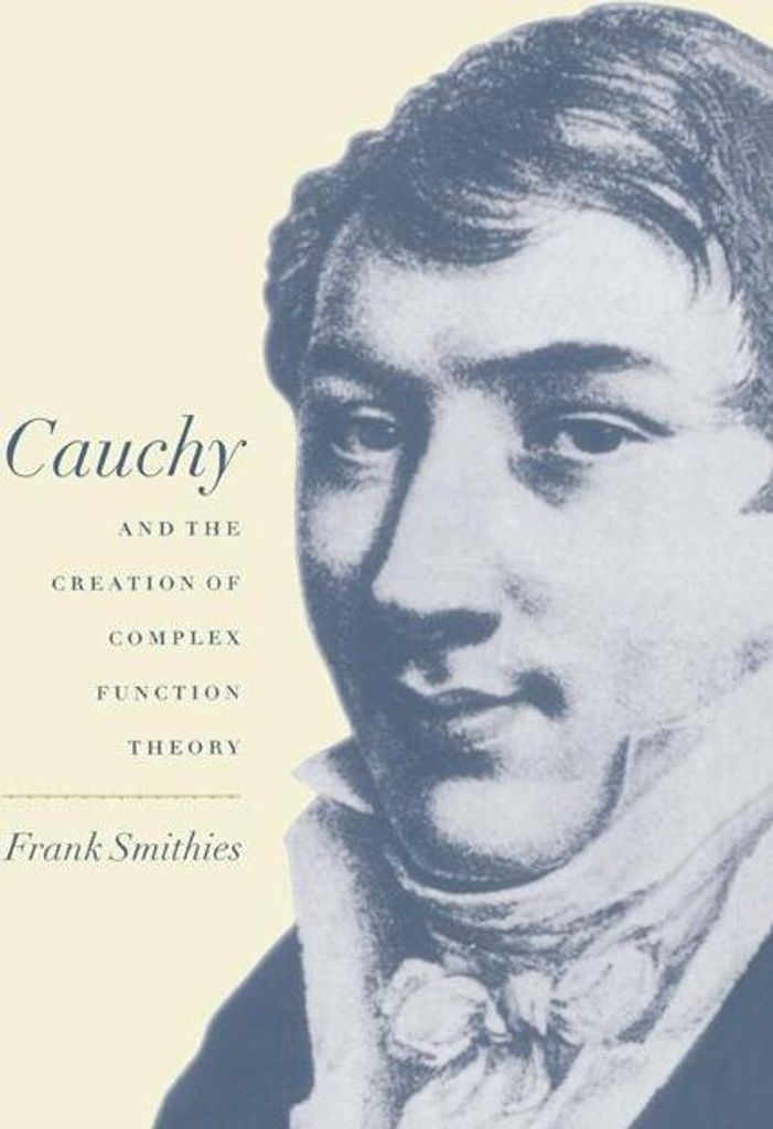 Cauchy and the Creation of Complex Function Theory