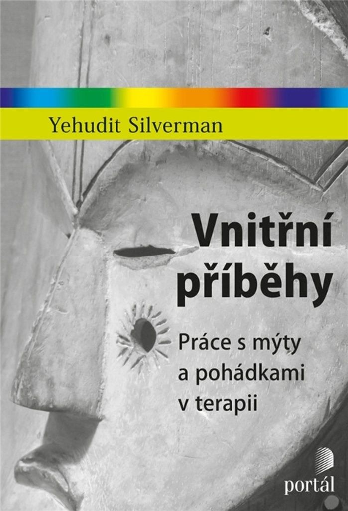 Vnitřní příběhy - Práce s mýty a pohádkami v terapii | Yehudit Silverman