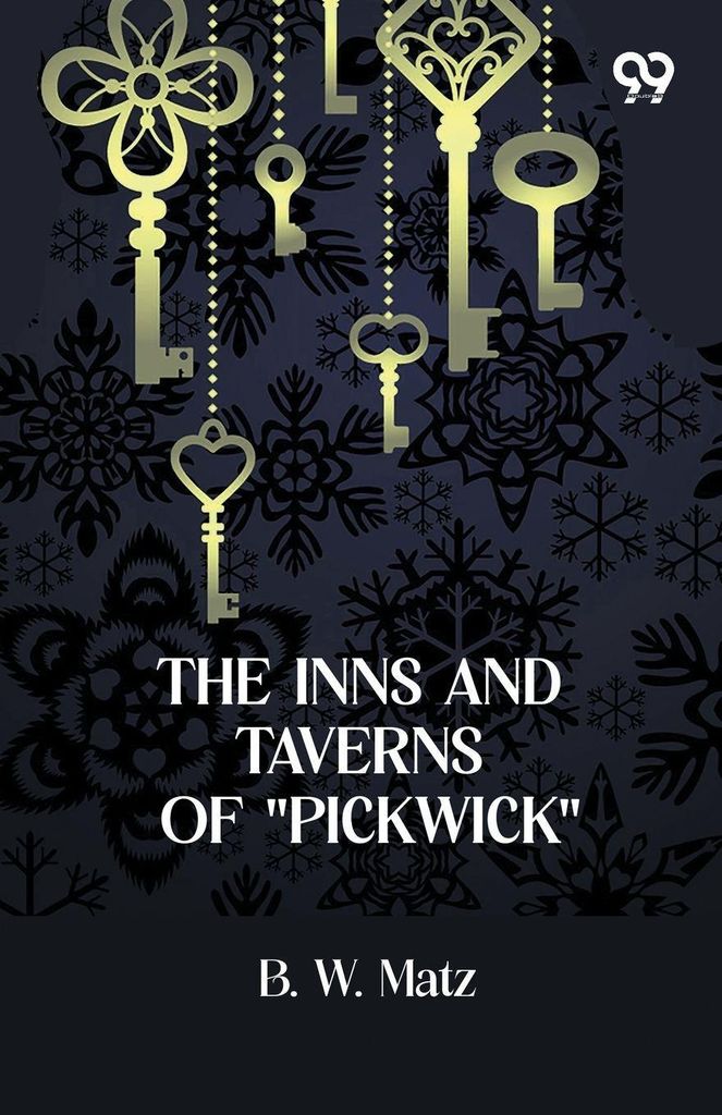 The Inns And Taverns Of "Pickwick"