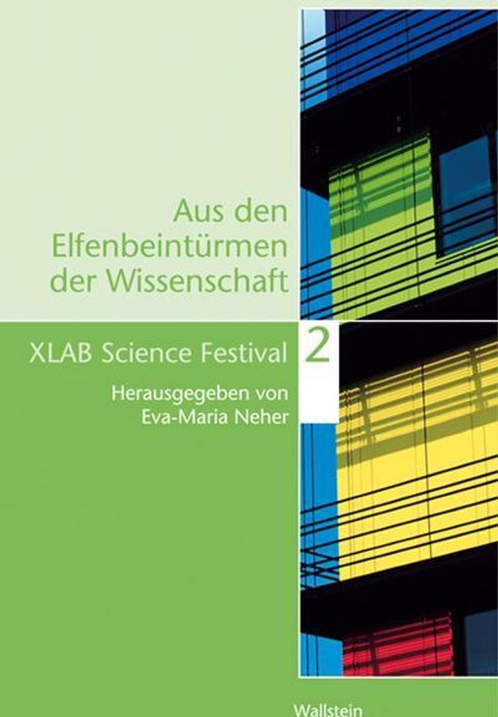 Aus den Elfenbeintürmen der Wissenschaft 2. XLAB Science Festival