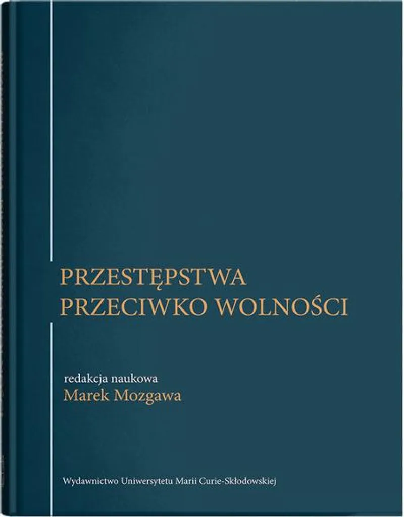 Przestępstwa przeciwko wolności : Analyse du Code Pénal Polonais de luxe