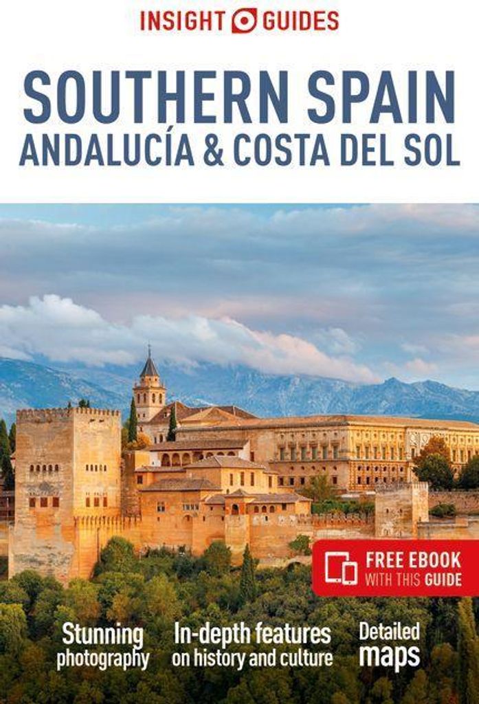 Insight Guides Südspanien, Andalusien & Costa del Sol: Reiseführer mit eBook