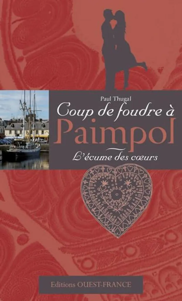 L'écume des coeurs : Roman de plage idéal - Coup de foudre à Paimpol