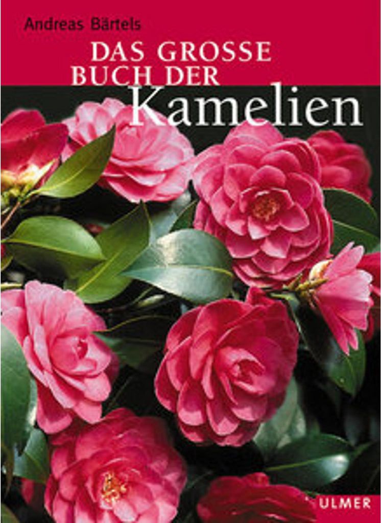 Das grosse Buch der Kamelien