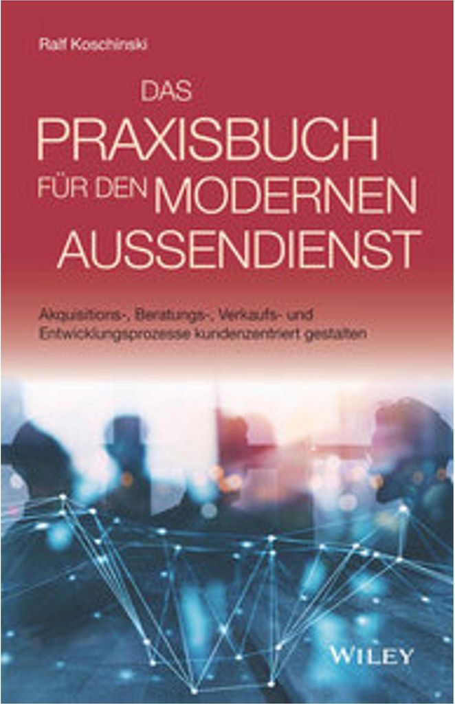 Das Praxisbuch für den modernen Außendienst