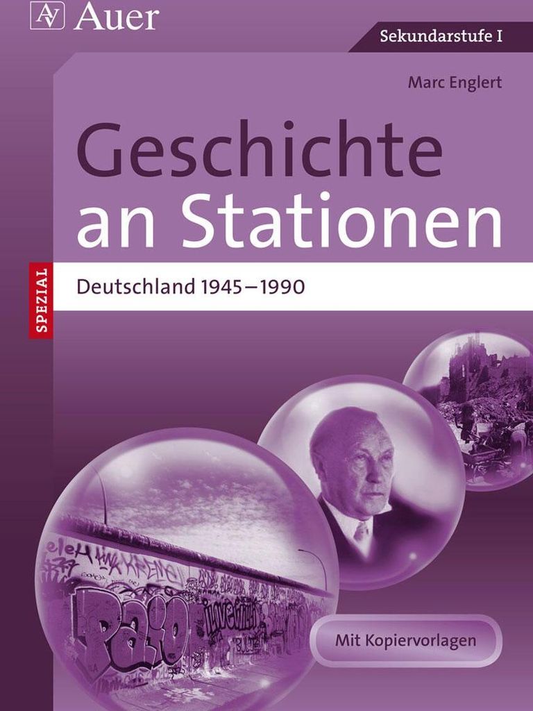 Geschichte an Stationen Deutschland 1945-1990