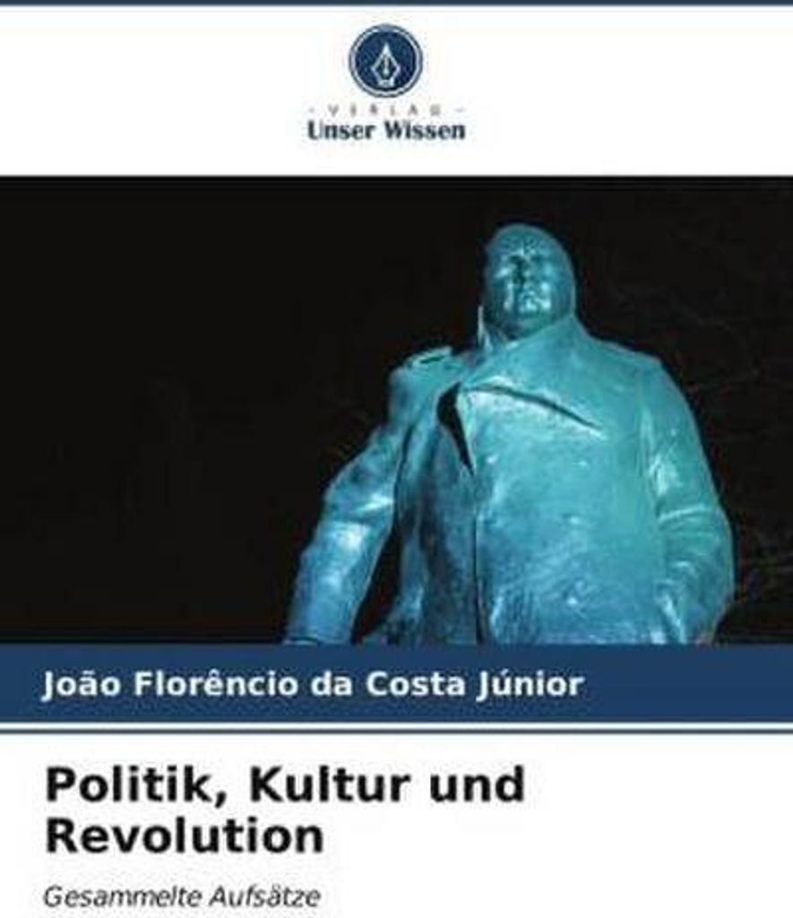 Politik, Kultur und Revolution