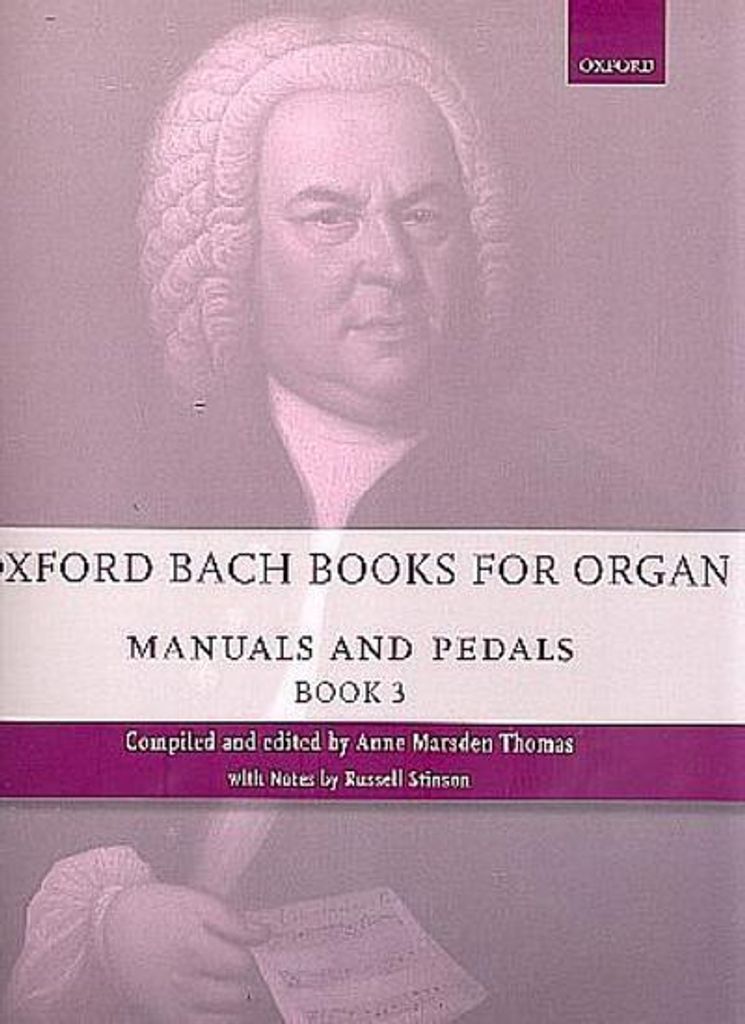 Oxford Bach Books for Organ: Manuals and Pedals, Book 3