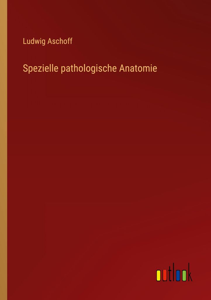 Spezielle pathologische Anatomie