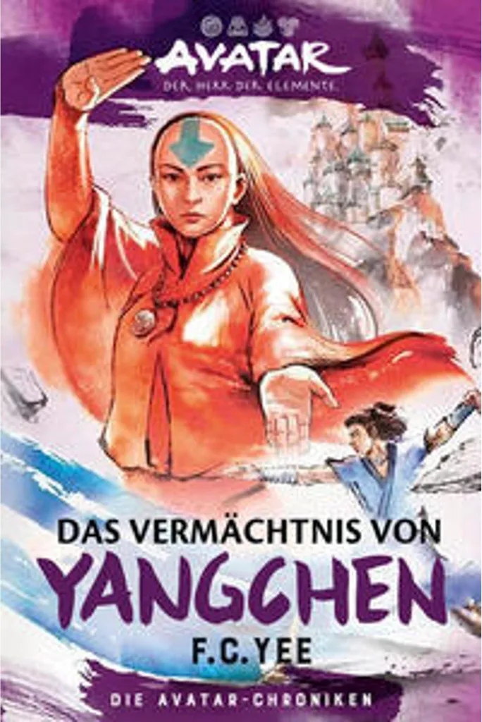 Avatar Le Seigneur des éléments L'héritage de Yangchen Tome 4 Relié
