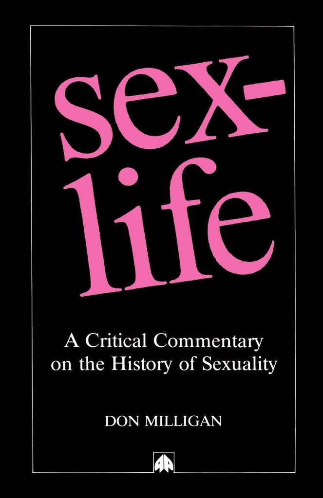 s-Life, a Critical Commentary on the History of suality. Milligan, Don.=
