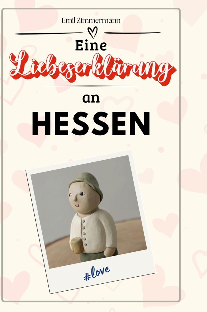 Eine Liebeserklärung an Hessen