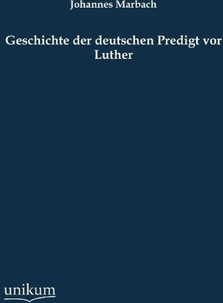 Geschichte der deutschen Predigt vor Luther