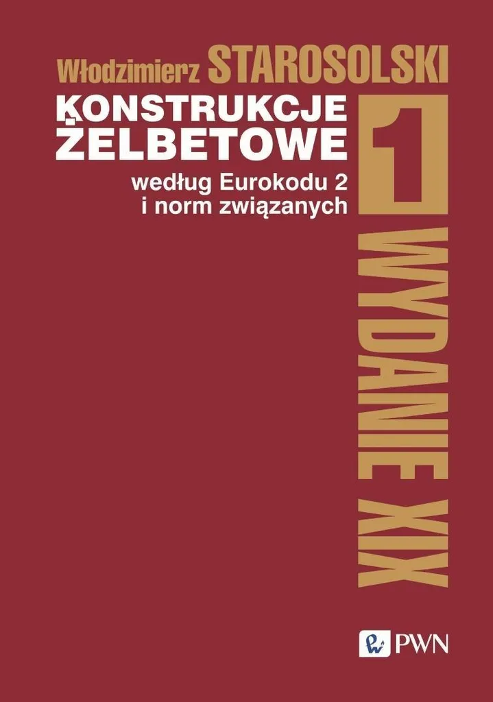 Structures en béton armé Eurocode 2 - Włodzimierz Starosolski Vol. 1