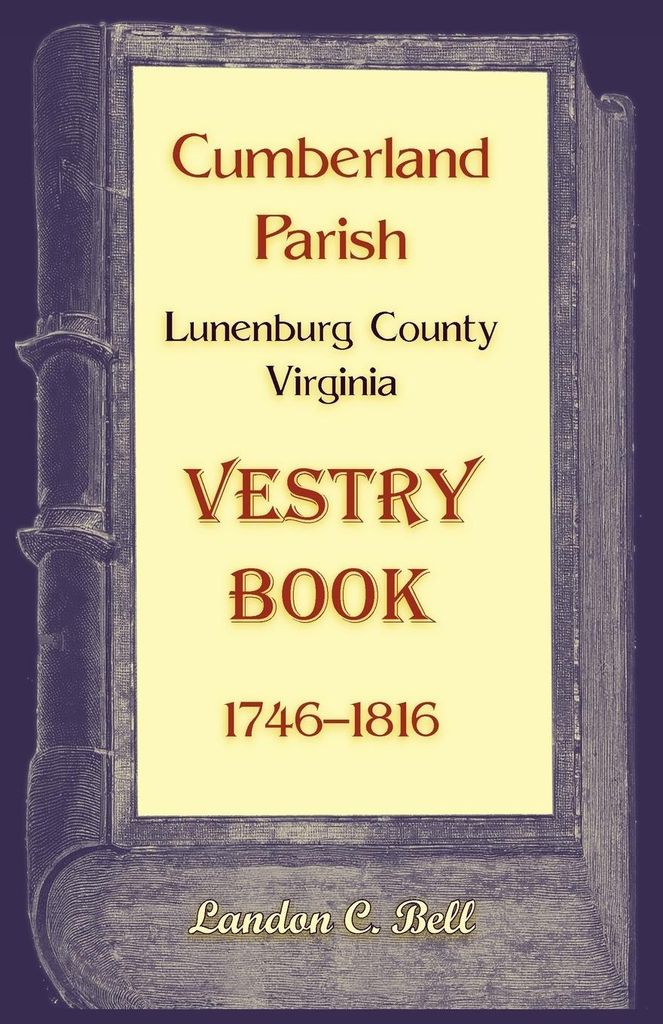 Cumberland Parish, Lunenburg County, Virginia Vestry Book, 1746-1816