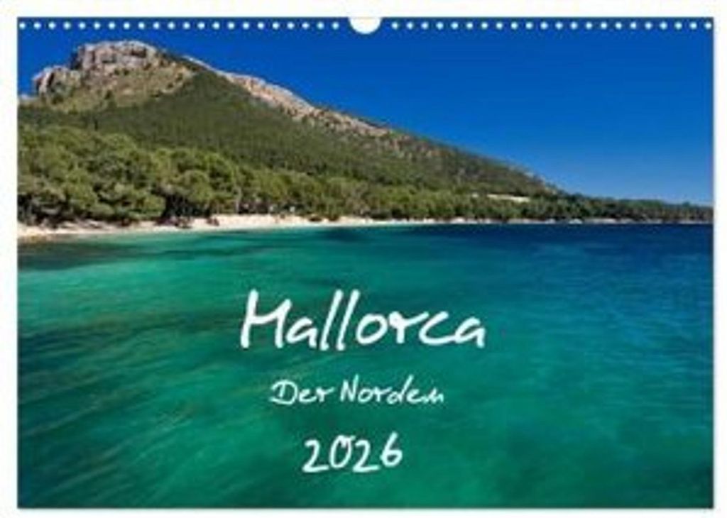 Mallorca - Der Norden (Wandkalender 2026 DIN A3 quer), CALVENDO Monatskalender