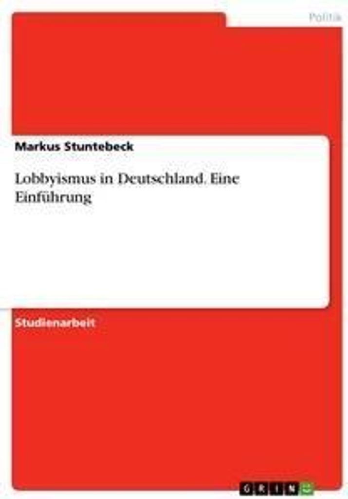 Lobbyismus in Deutschland. Eine Einführung