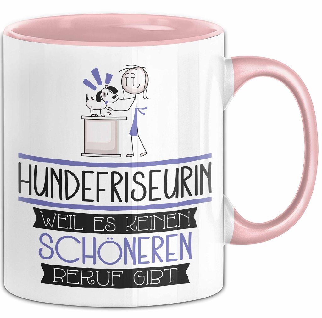 Hundefriseurin Weil Es Keinen Schöneren Beruf Gibt Tasse Geschenk für Eine Hundefriseurin Lustig (Rosa)
