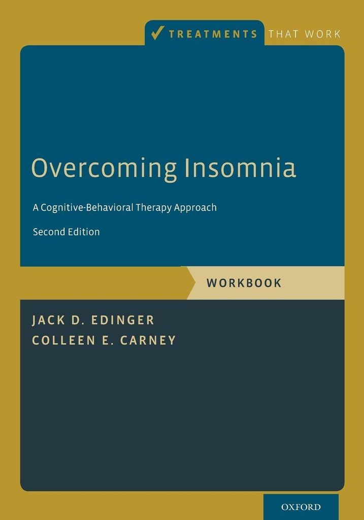 Overcoming Insomnia: A Cognitive-Behavioral The. Edinger, D..