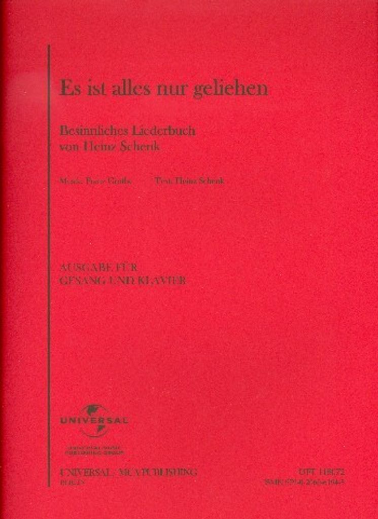 Es ist alles nur geliehen - Besinnliches Liederbuch von Heinz Schenk für Gesang und Klavier