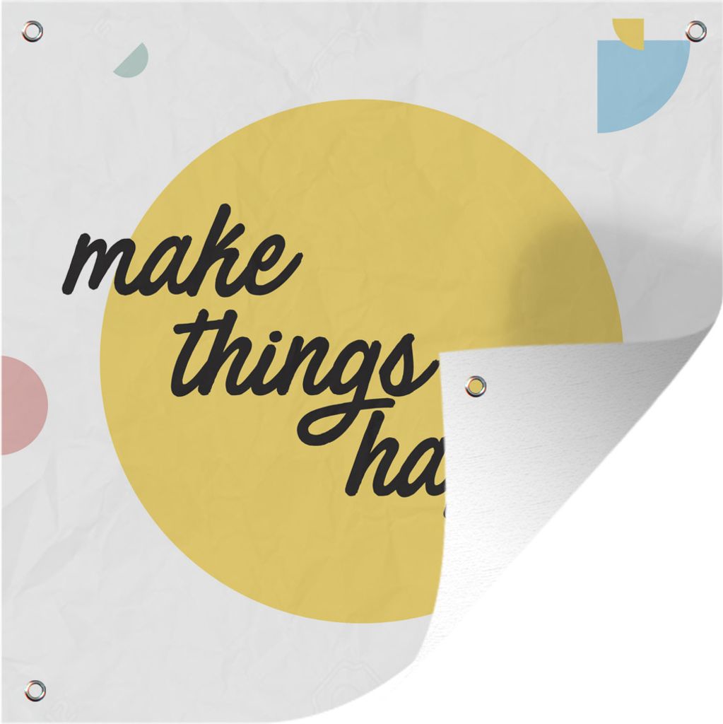 MuchoWow 50x50 cm Outdoor-Poster Gartendeko Sichtschutz Garten Poster für den Garten Dinge geschehen lassen' - Zitate - Sprichwörter