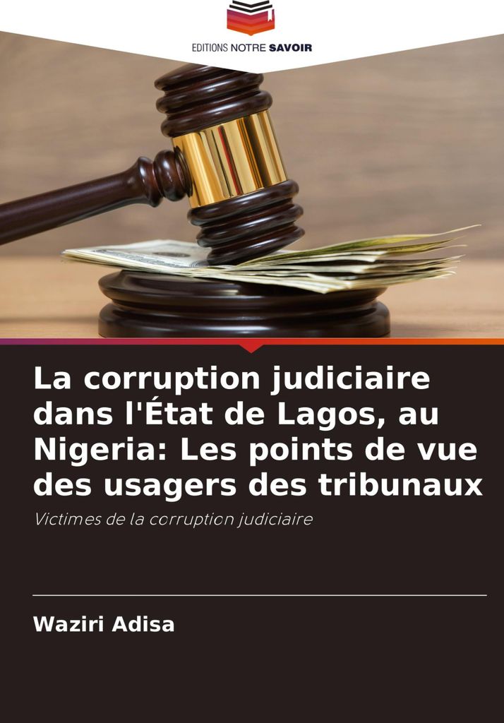 La corruption judiciaire dans l'État de Lagos, au Nigeria: Les points de vue des usagers des tribunaux