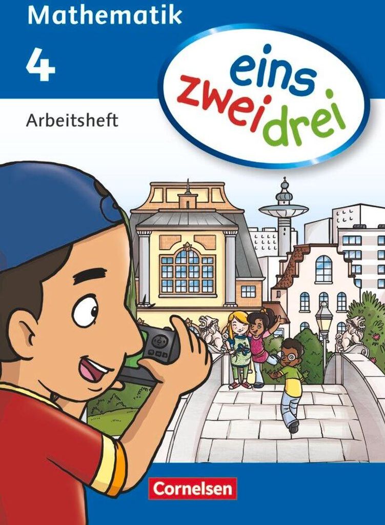 eins zwei drei - Mathematik 4. Schuljahr. Arbeitsheft
