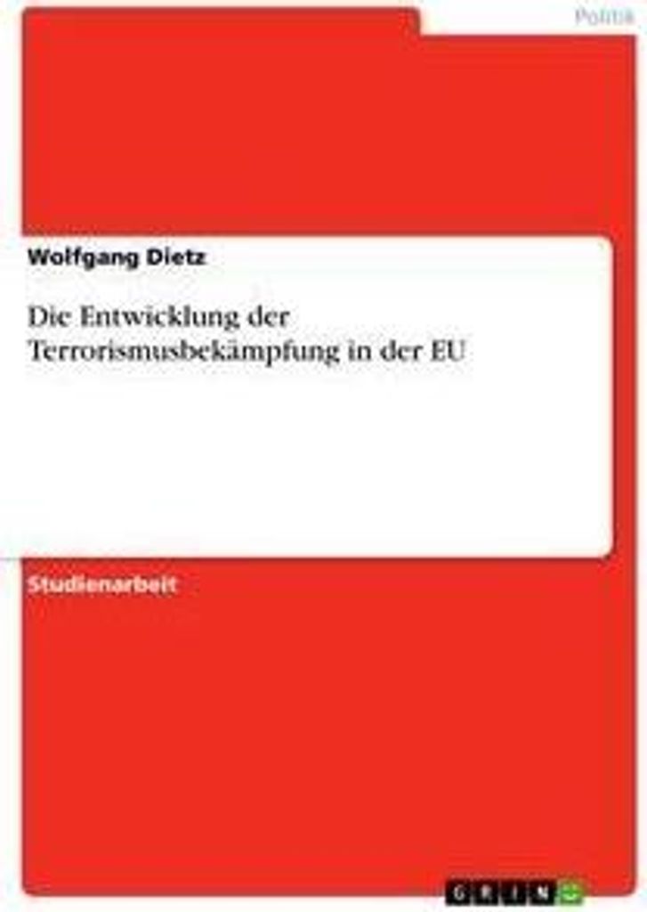 Die Entwicklung der Terrorismusbekämpfung in der EU