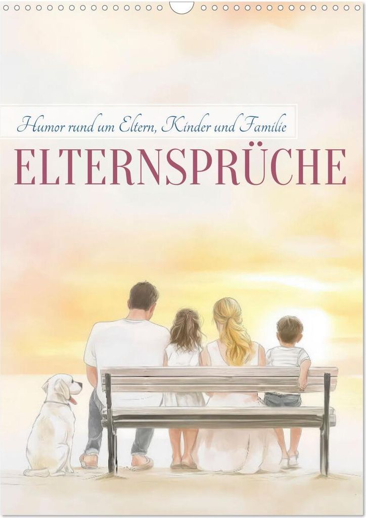 Elternsprüche (Wandkalender 2026 DIN A3 hoch), CALVENDO Monatskalender