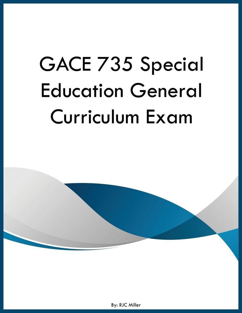 GACE 735 Special Education General Curriculum Exam