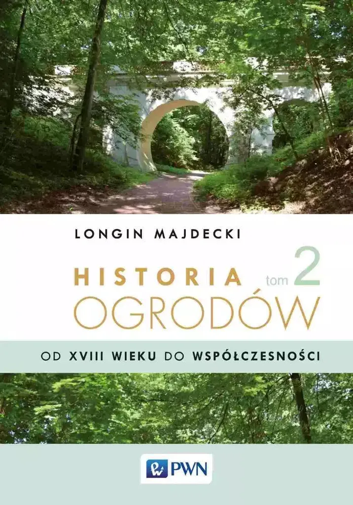 Historia ogrodów Vol. 2 : La référence de Longin Majdecki enfin disponible