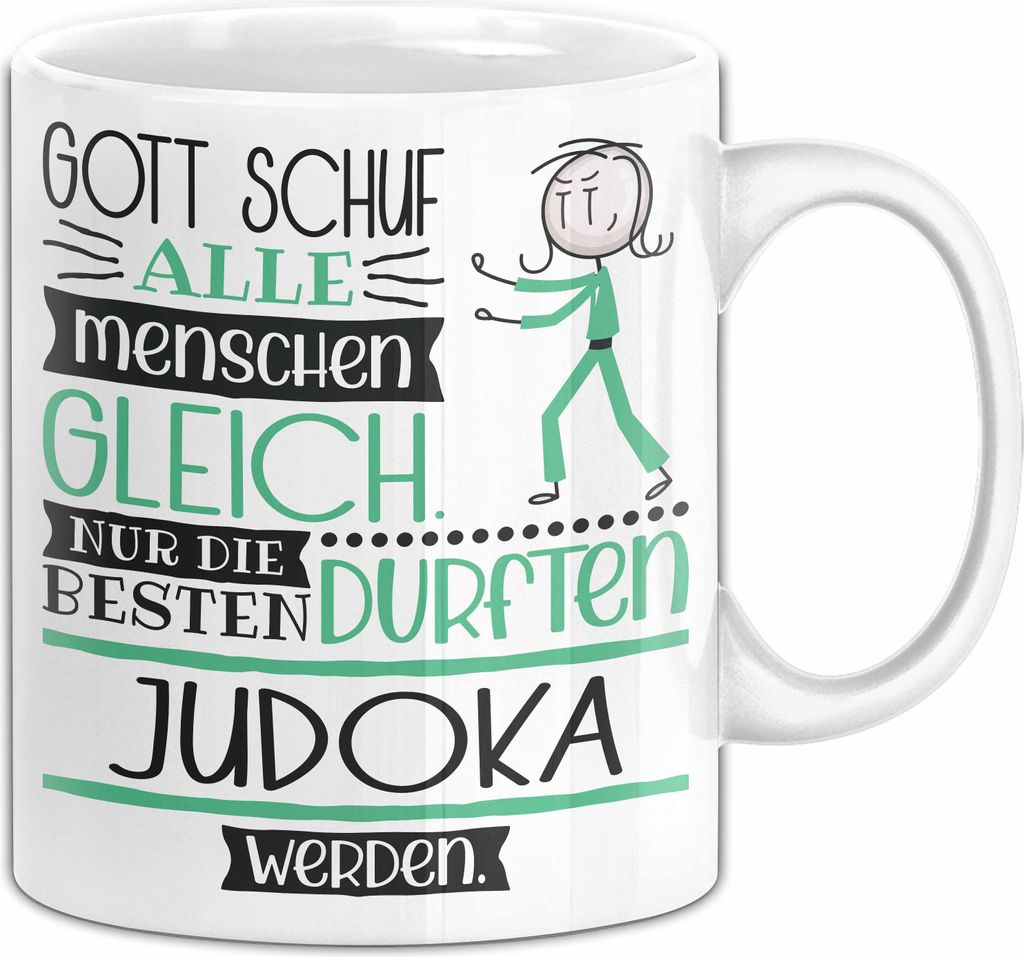 Judoka Geschenk Becher Tasse Gott Schuf Alle Menschen Gleich Nur Die Besten Durfeten Judoka Werden Geschenkidee Lustig (Weiß)