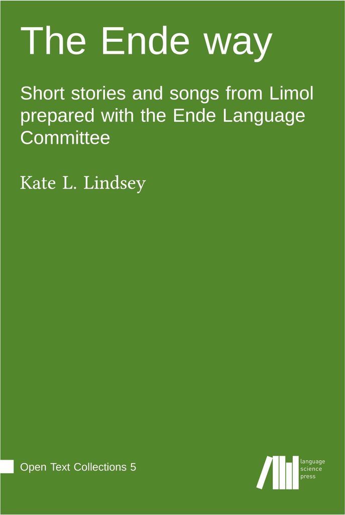 The Ende way : Short stories and songs from Limol prepared with the Ende Language Committee