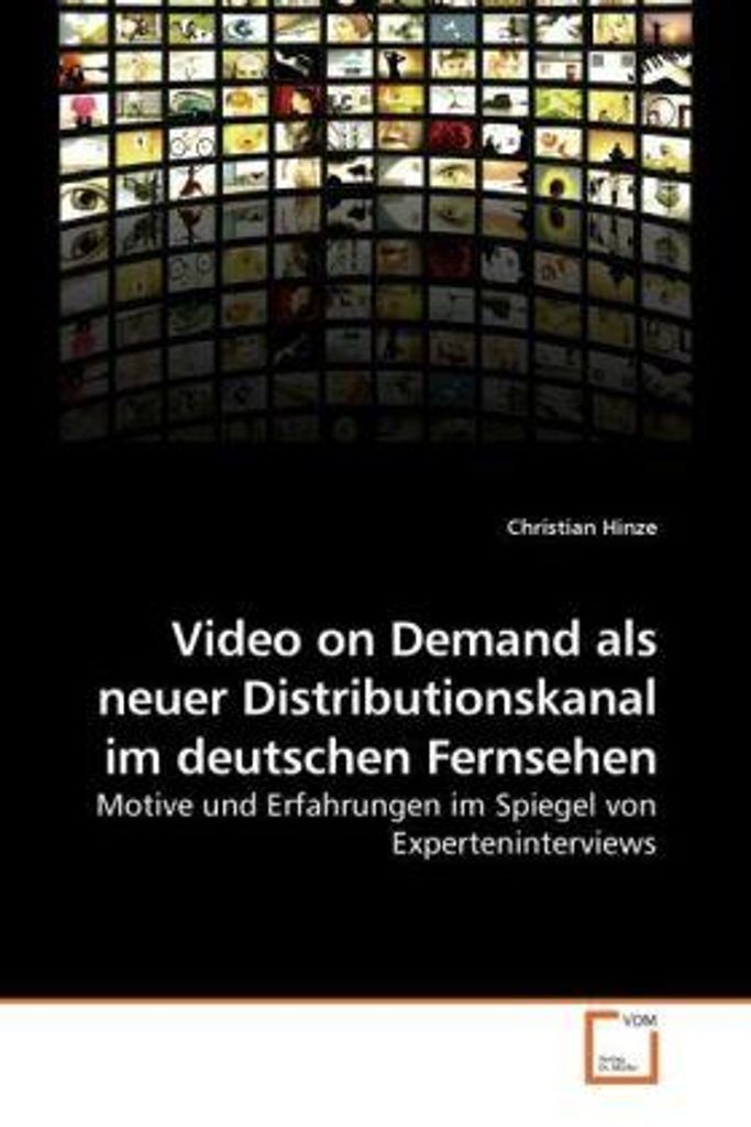 Hinze, C: Video on Demand als neuer Distributionskanal im de