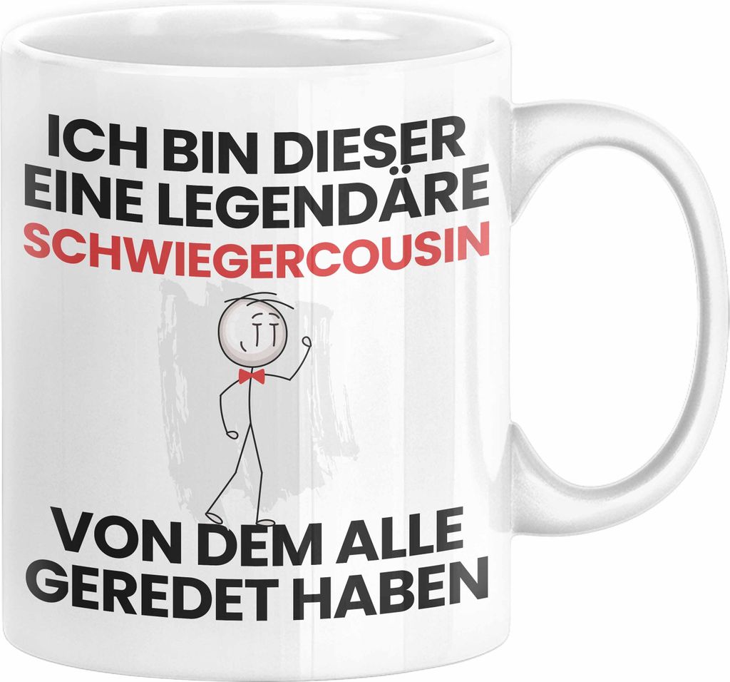 Schwiegercousin Geschenk Tasse Lustige Geschenkidee Geburtstag für Schwiegercousin Ich Bin Dieser Legendäre Schwiegercousin Von Dem Alle Geredet ...