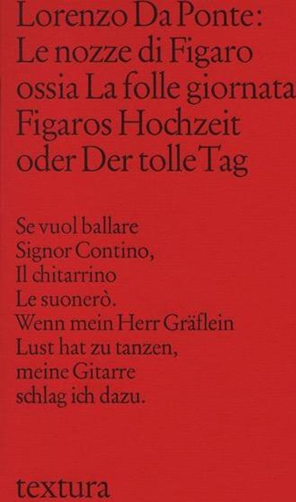 Le Nozze di Figaro ossia La Folle Giornata. Figaros Hochzeit oder Der tolle Tag