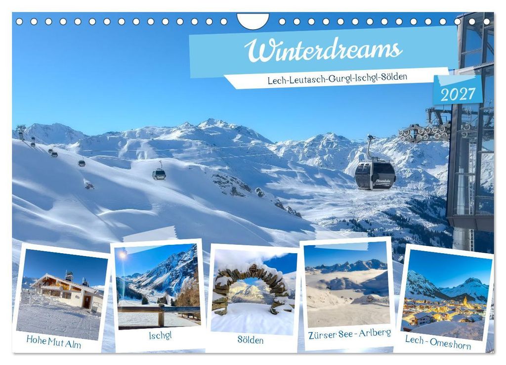 Winterdreams - Lech, Leutasch, Gurgl, Ischgl, Sölden (Wandkalender 2027 DIN A4 quer), CALVENDO Monatskalender
