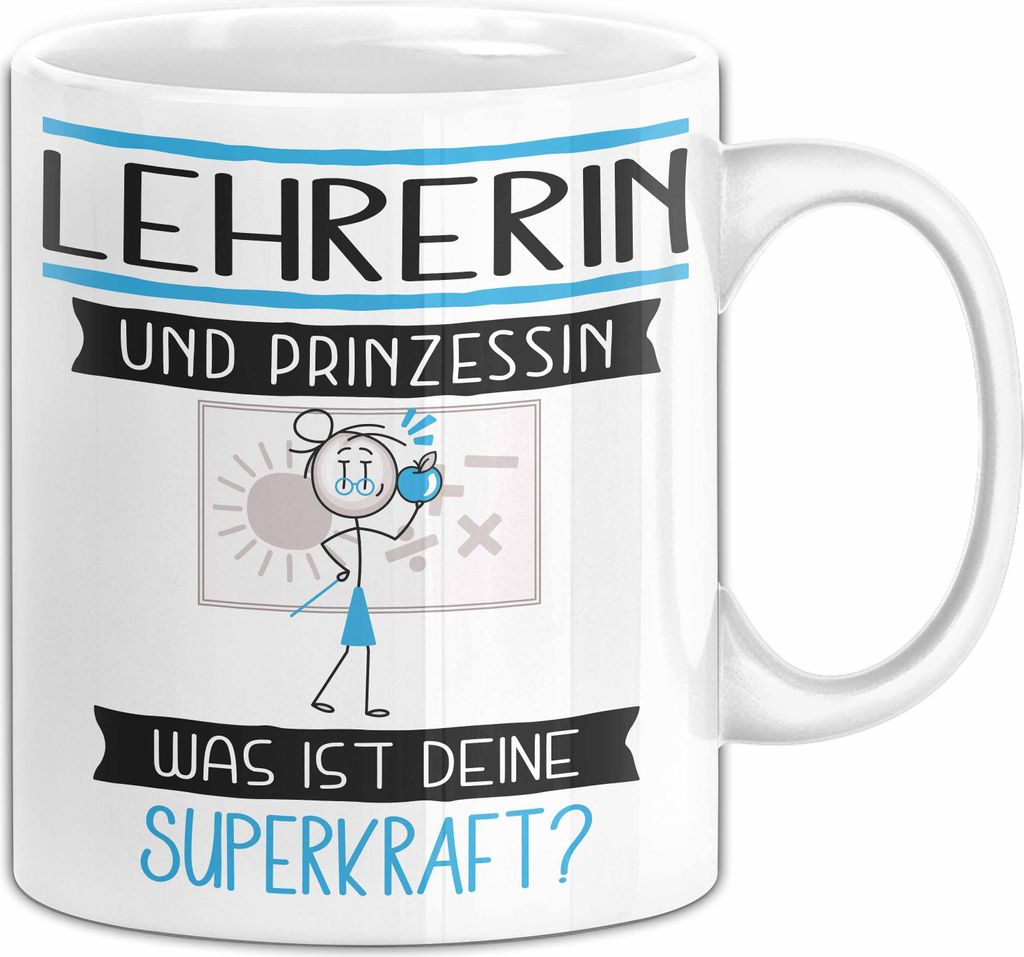 Lehrerin Und Prinzessin Tasse Geschenk Für Eine Lehrerin Geburtstag Was Ist Deine Superkraft (Weiß)